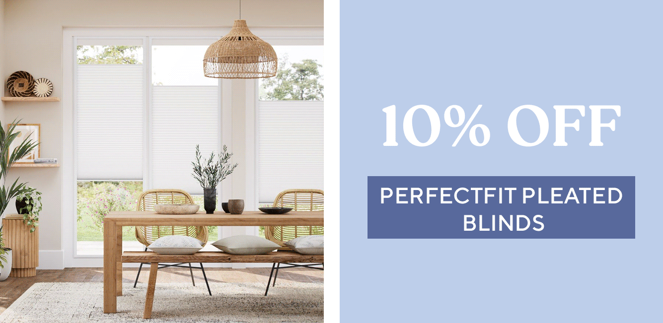 10% Off PerfectFIT Pleated Blinds