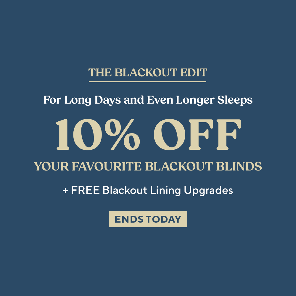 Ends Today - 10% Off Your Favourite Blackout Blinds