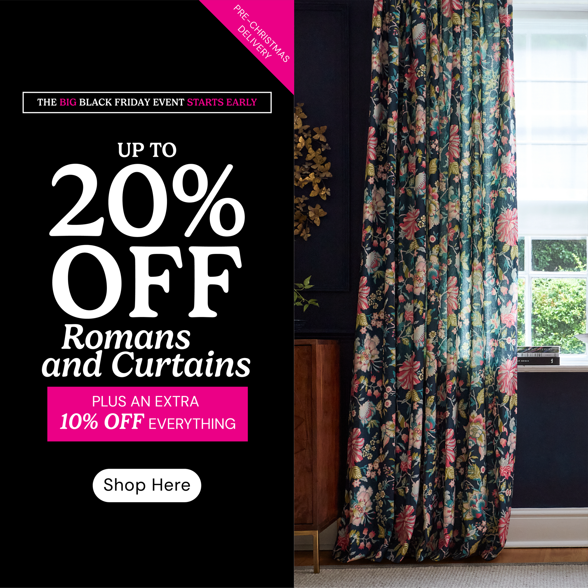 The Big Black Friday Event: up to 20% off Romans & Curtains