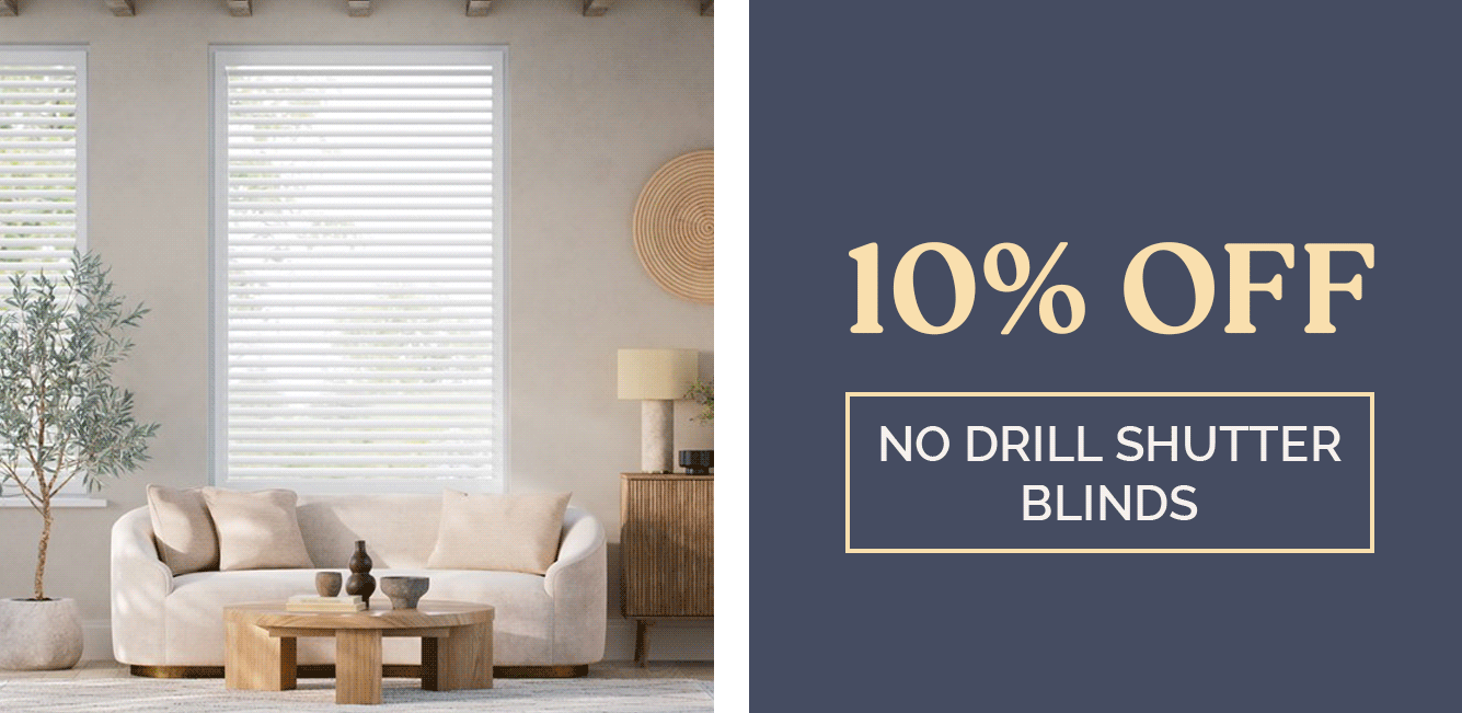 10% off No Drill Shutter Blinds