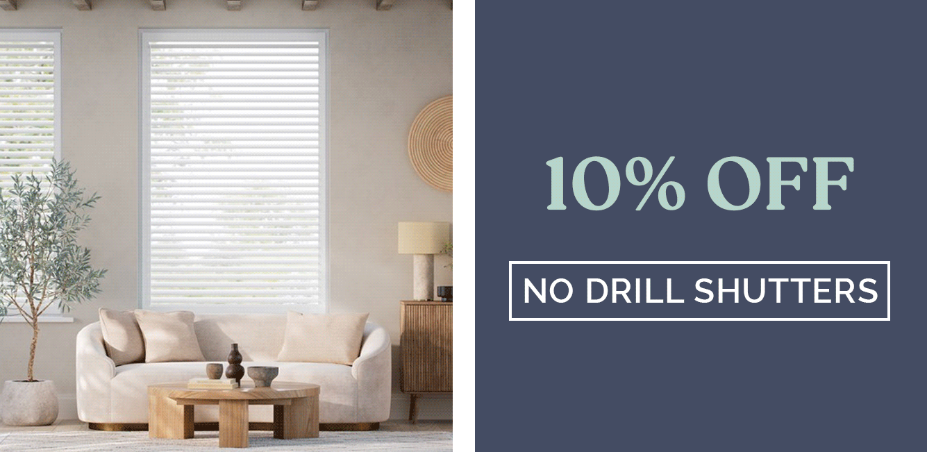 10% Off No Drill Shutters