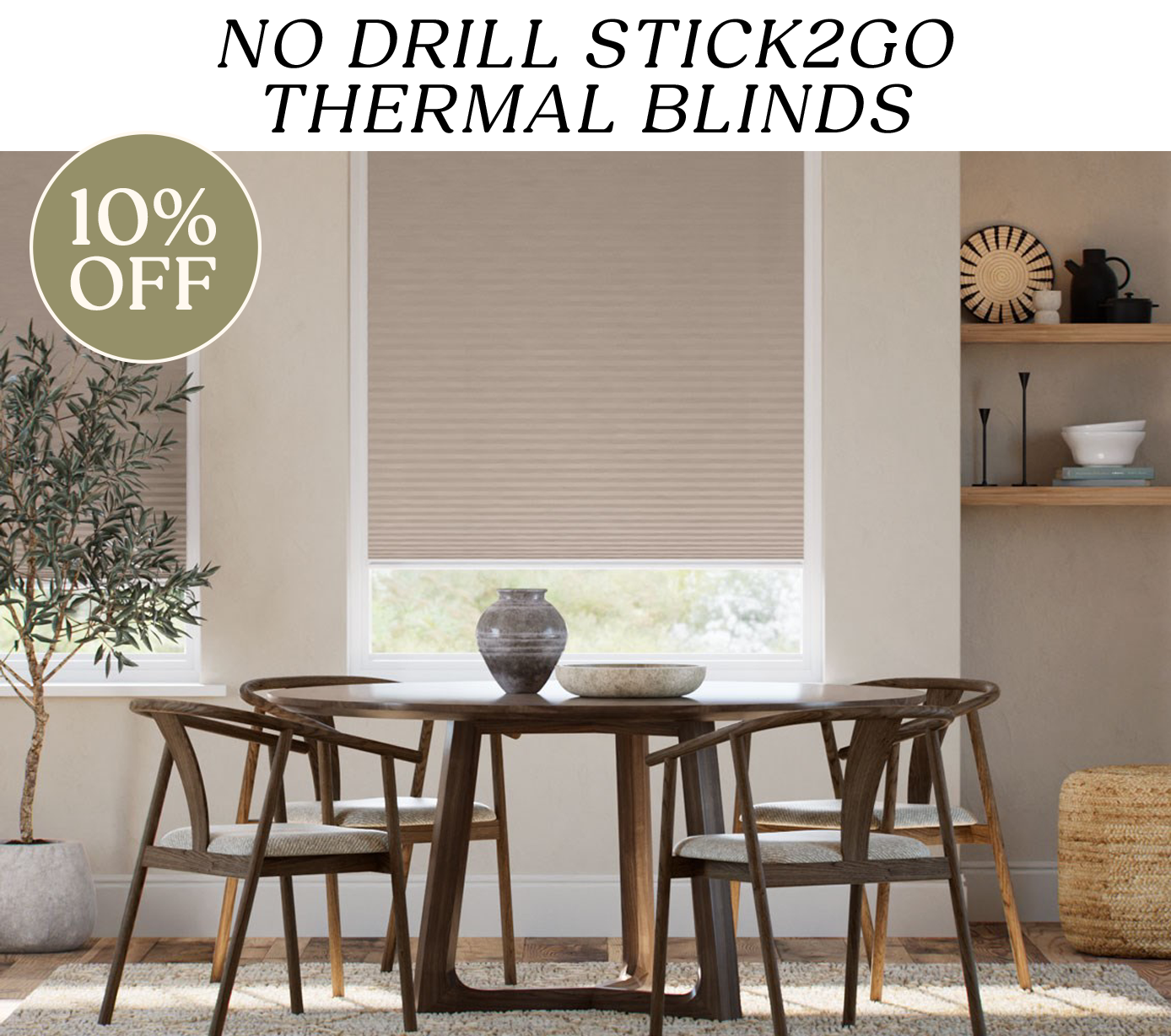 10% Off No Drill Stick2Go Thermal Blinds