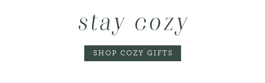 Shop Cozy Gifts