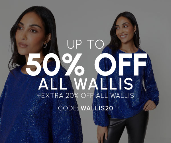Enjoy an extra 20 off with code... Wallis