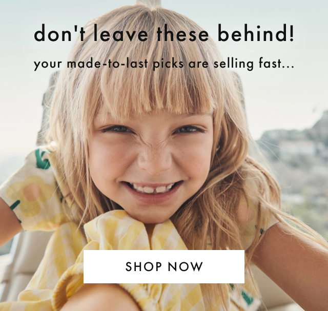 don't leave this behind - shop now