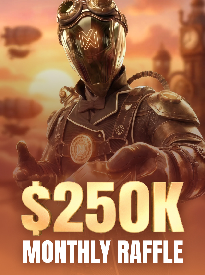 $250K Monthly Raffle