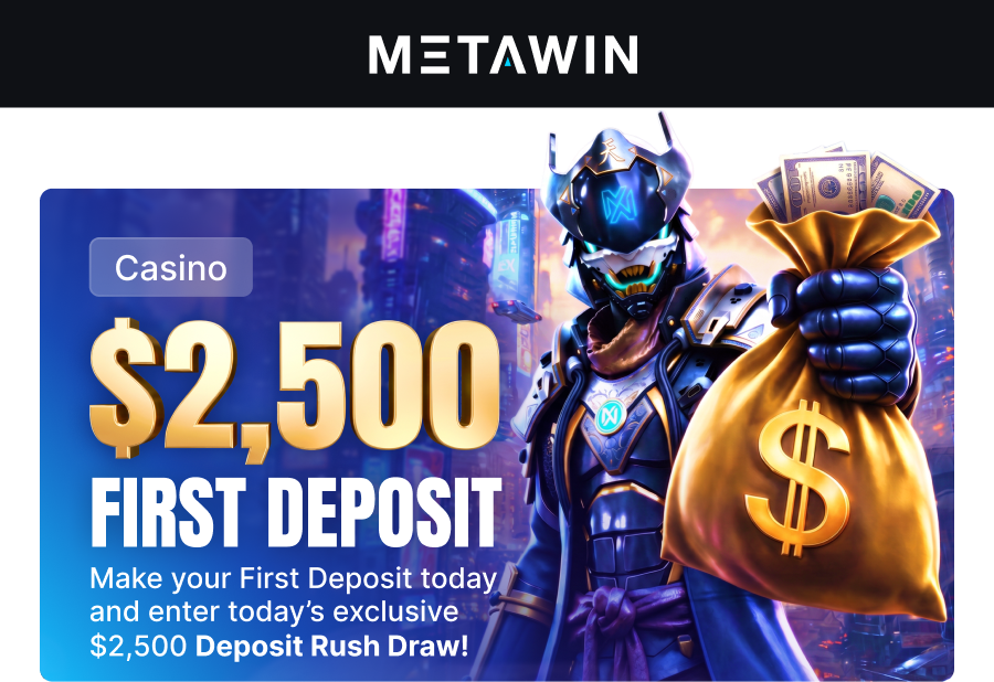 $2,500 First Deposit Draw