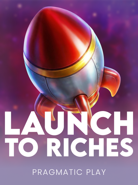 Launch To Riches