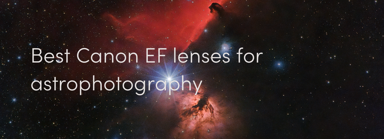 Best Canon EF lenses for astrophotography