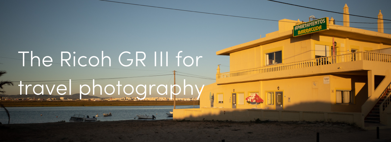 Review: Ricoh GR III for travel photography