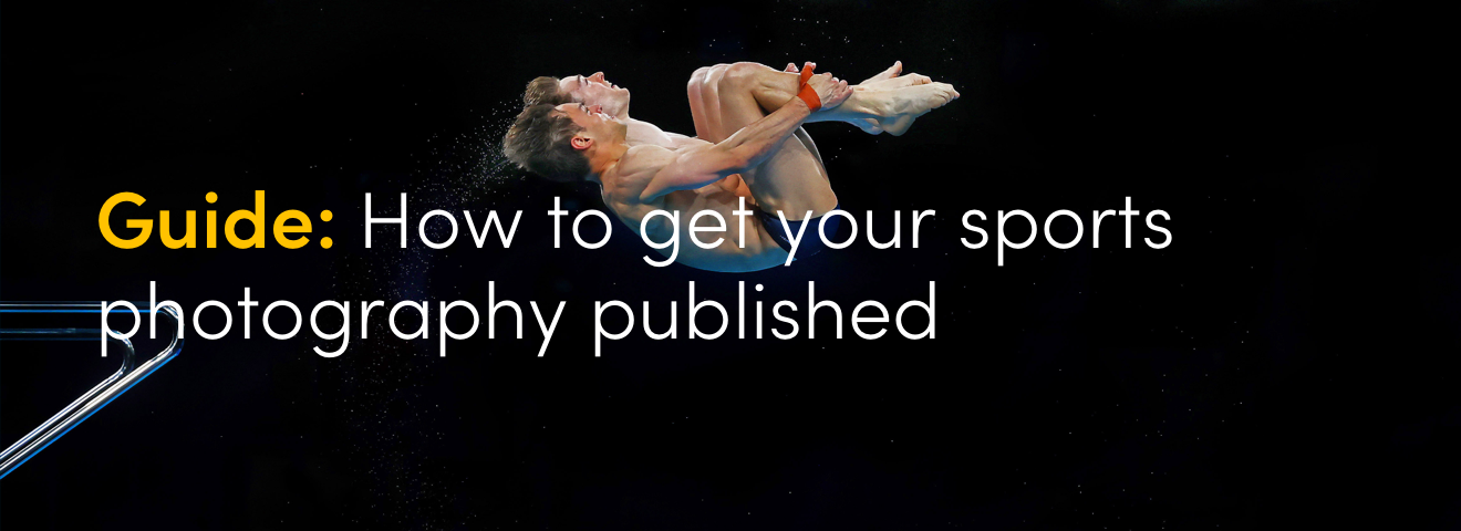 Guide: How to get your sports photography published