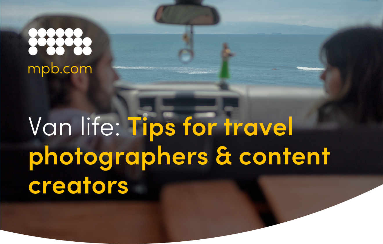 Van life: Tips for travel photographers & content creators