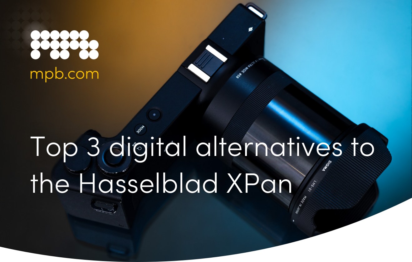 Top 3 digital alternatives to the Hasselblad XPan