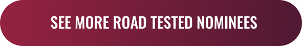 See more road tested nominees