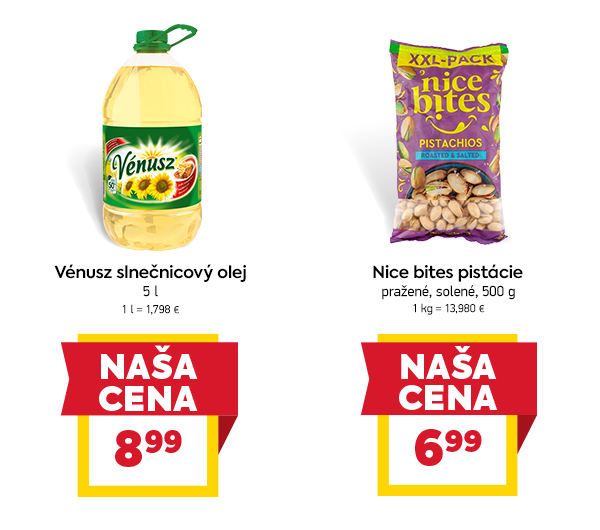 Na obrázku sú dva produkty. Naľavo je obrázok Vénusz slnečnicový olej, 5 l Akciová cena je 8.99 €. Napravo je obrázok Nice bites pistácie pražené, solené, 500 g. Akciová cena je 6.99 €