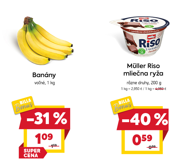 Na obrázku sú dva produkty. Oba produkty sú v akciovej cene s BILLA Bonus kartou. Naľavo je obrázok Banány voľné, 1 kg. V zľave 31 %, akciová cena 1.09 €. Napravo je obrázok Müller Riso mliečna ryža, rôzne druhy, 200 g. V zľave 40 %.  Akciová cena je 0.59 €. Na oba produkty platí akciová cena len s BILLA Bonus kartou.