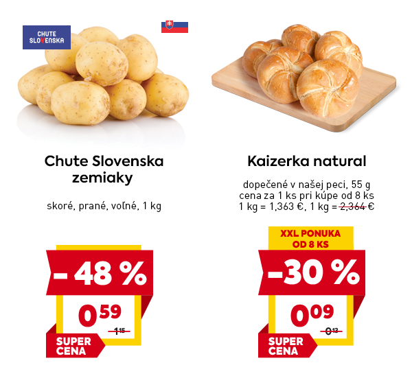  Na obrázku sú zobrazené dva produkty. Na ľavej strane je obrázok kopy zemiakov s popisom Chute Slovenska zemiaky, skoré, prané, voľné, 1 kg, označený modrým logom CHUTE SLOVENSKA a slovenskou vlajkou. Cena po zľave je 0,59 €, pôvodná cena 1,15 €, so zľavou -48 %. Na pravej strane je obrázok kaiseriek na drevenej doske. Popis produktu uvádza Kaizerka natural, dopečené v našej peci, 55 g, cena za 1 ks pri kúpe od 8 ks, s cenou 0,09 € za 1 ks. 1 kg = 1,363 €, pôvodná cena za 1 kg 2,182 €, so zľavou -30 %.
