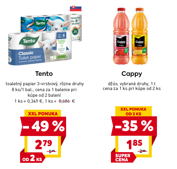 Tento toaletný papier, 3-vrstvový, rôzne druhy, 8 ks/1 balenie, cena 2,79 € pri kúpe od 2 balení, so zľavou -49 %. Cappy džús, vybrané druhy, 1 l, cena 1,85 € pri kúpe od 2 ks, so zľavou -35 %, označené XXL PONUKA a SUPER CENA.