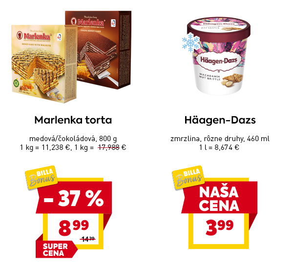 Marlenka torta medová alebo čokoládová 800 g so zľavou -37 % za 8,99 € a Häagen-Dazs zmrzlina, rôzne druhy, 460 ml za 3,99 € s označením SUPER CENA.