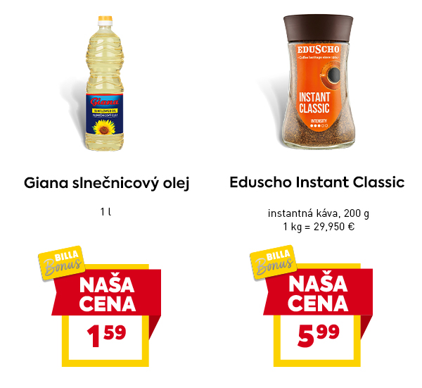 Giana slnečnicový olej 1 l za 1,59 € a Eduscho Instant Classic káva 200 g za 5,99 € – výhodná ponuka v BILLA Bonus, označené ako NAŠA CENA.