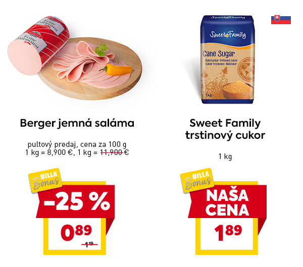 Berger jemná saláma, pultový predaj, cena 0,89 € za 100 g, so zľavou -25 %. Sweet Family trstinový cukor, 1 kg, cena 1,89 €, označené ako 