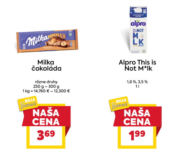 Na ľavo je obrázok Milka čokoláda v akciovej cene 3.69€ s BB kartou. Na pravo je obrázok Alpro This is Not M*lk v akcivoej cene 1.99€ s BB kartou.