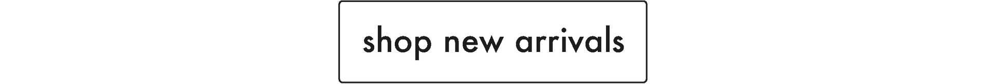 shop new arrivals