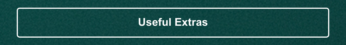 Useful Extras