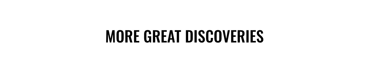 More Great Discoveries