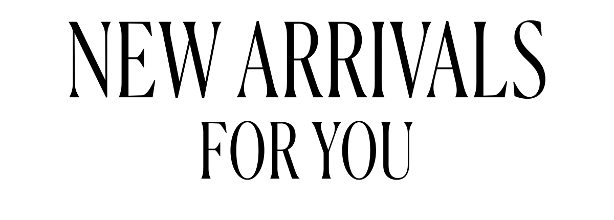 New arrivals