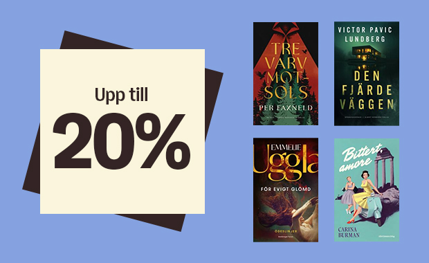 Bild med fyra böcker och budskapet att utvalda titlar erbjuds med upp till 20% rabatt. Böckerna är Tre varv mot solen av Per Faxneld, Den fjärde vägen av Victor Pavic Lundberg, Jugola: För evigt glömd av Emmelie och Bittert amore av Carina Burman.