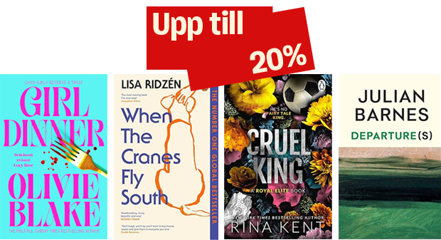 Bild med fyra bokomslag på engelska: Girl Dinner (Olivia Blake), When the Cranes Fly South (Lisa Ridzén), Cruel King (Rina Kent) och Departure(s) (Julian Barnes). Röd etikett: “Upp till 20%”.