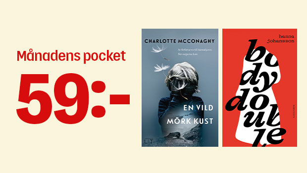 Månadens pocket 59:- med två bokomslag: En vild mörk kust av Charlotte McConaghy och Body double av Hanna Johansson.