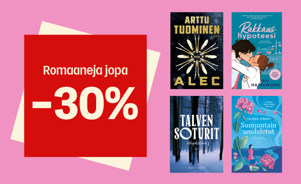 Kuva, jossa vaaleanpunainen tausta. Vasemmalla punaisessa laatikossa teksti ”Romaaneja jopa -30 %”. Oikealla neljä romaanikantta: Arttu Tuomisen Alec, Ali Hazelwoodin Rakkaushypoteesi, Oksana Pankratovan Talven soturit ja Valérie Perrinin Sunnuntain unohdetut.