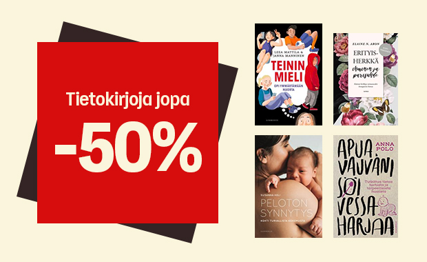 Kuva, jossa vaalealla taustalla on punainen laatikko tekstillä ”Tietokirjoja jopa -50 %”. Oikealla näkyy neljä tietokirjan kantta: Teinin mieli, Erityisherkkä vanhemmuus, Peloton synnytys ja Apua, vauva söi vessaharjan.