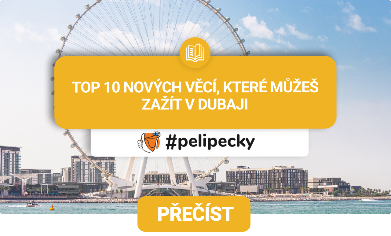 TOP 10 nových věcí, které můžeš zažít v Dubaji