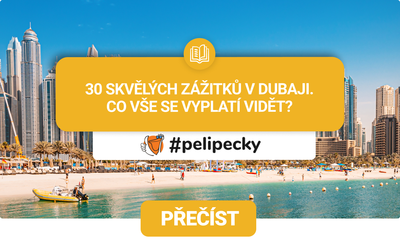 30 skvělých zážitků v Dubaji. Co vše se vyplatí vidět?