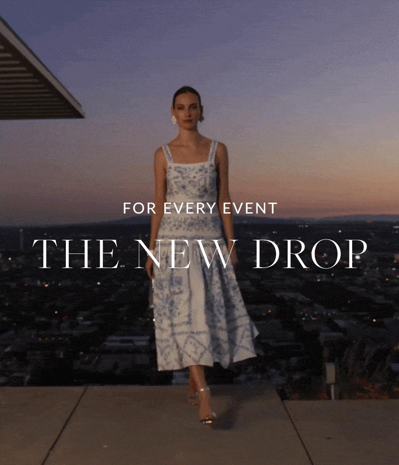 FOR EVERY EVENT: THE NEW DROP