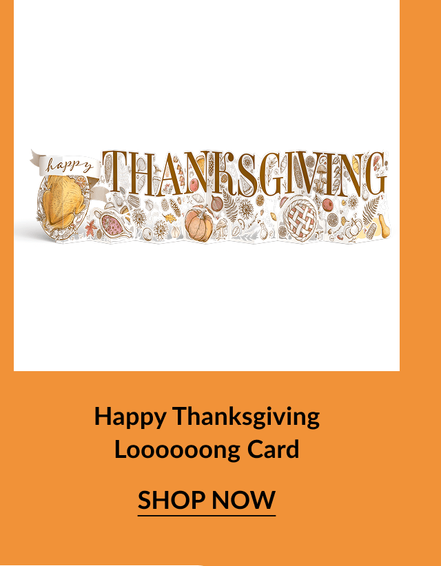 Happy Thanksgiving Loooooong Card with an extended Thanksgiving greeting
