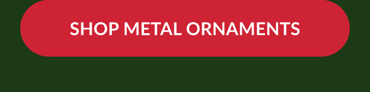 Mobile Shop Metal Ornaments call-to-action for the holiday metal ornament card collection