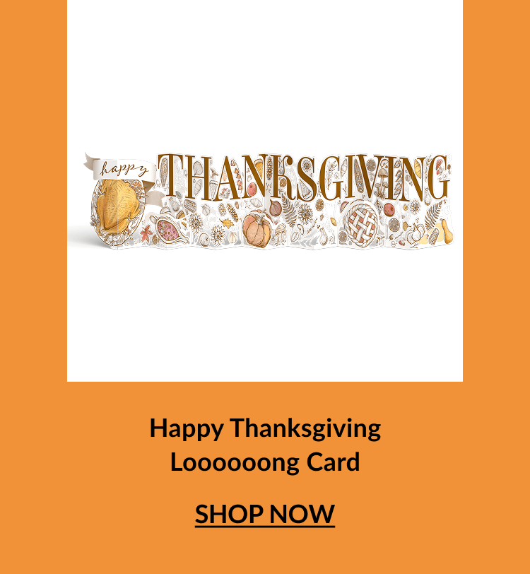 Mobile Happy Thanksgiving Loooooong Card for an extended holiday greeting