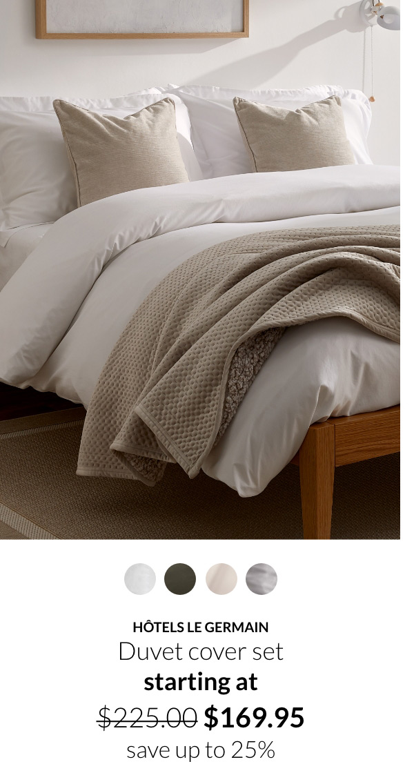 Hôtel Le Germain Duvet set starting at $169.95 instead of $225.