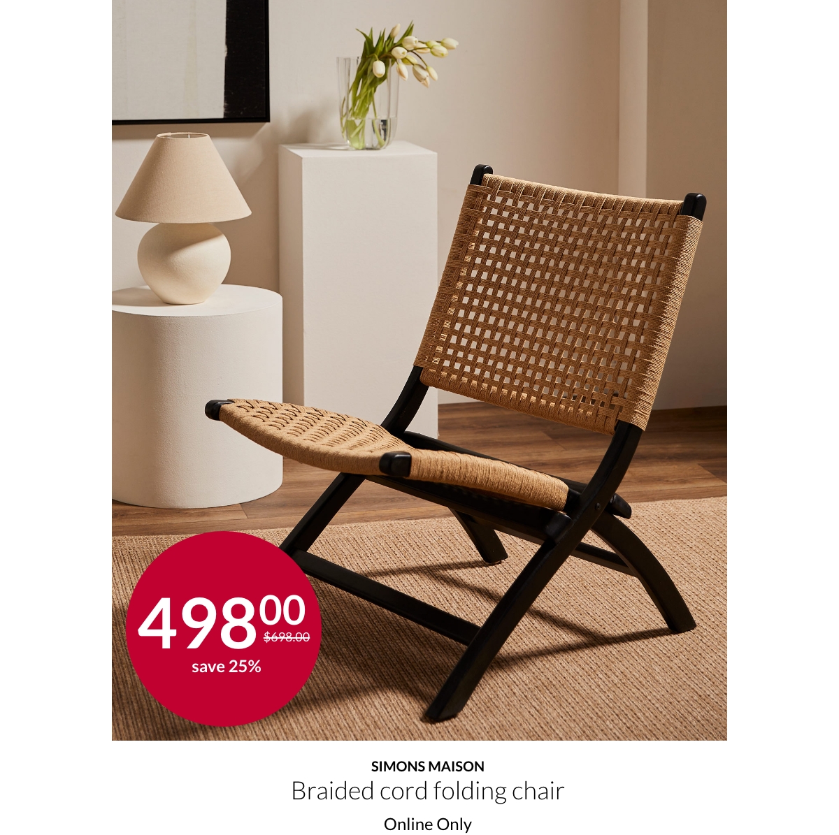 Simons Maison Braided cord folding chair at 498$ instead of 698$ Online only.