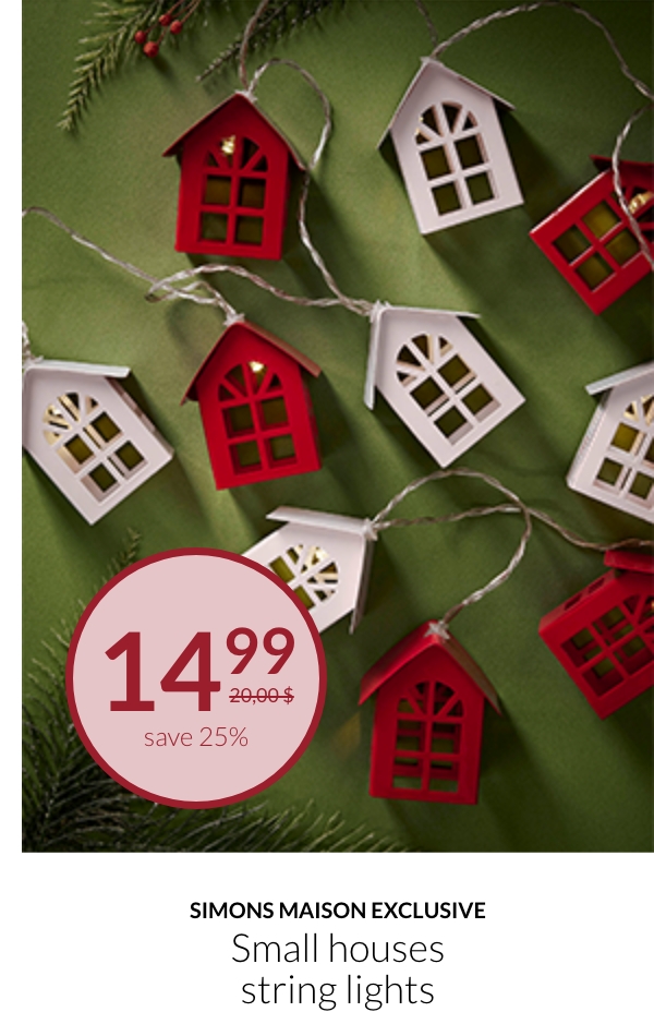 Simons Maison exclusive small houses string lights at $14.99 instead of $20