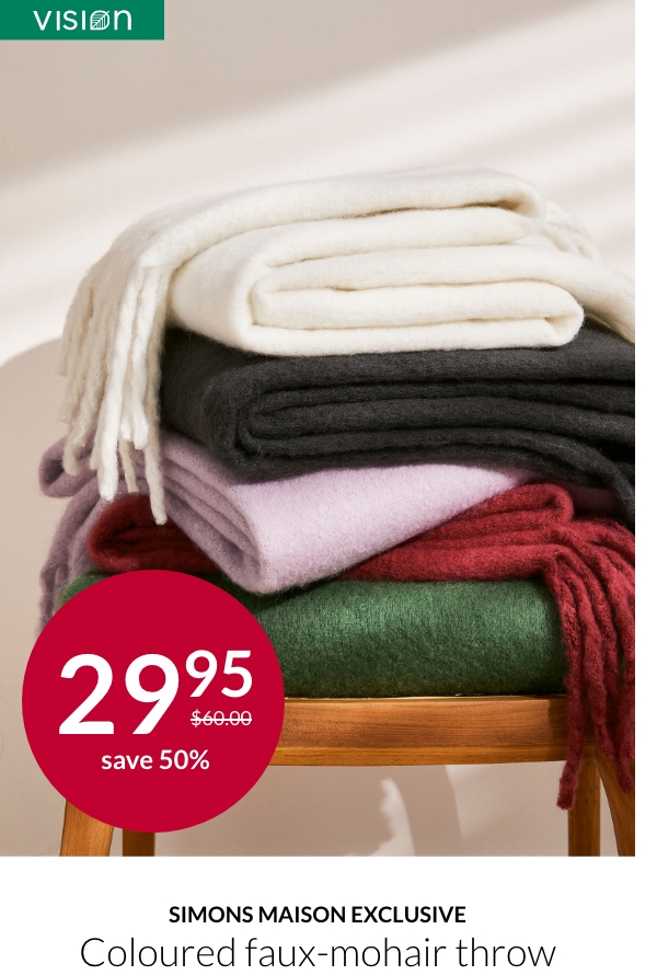 Simons Maison exclusive Coloured faux-mohair throw at 29.95$ instead of 60$.