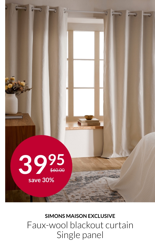 Simons Maison exclusive Faux-wool blackout curtain single panel at 39.95$ instead of 60$.