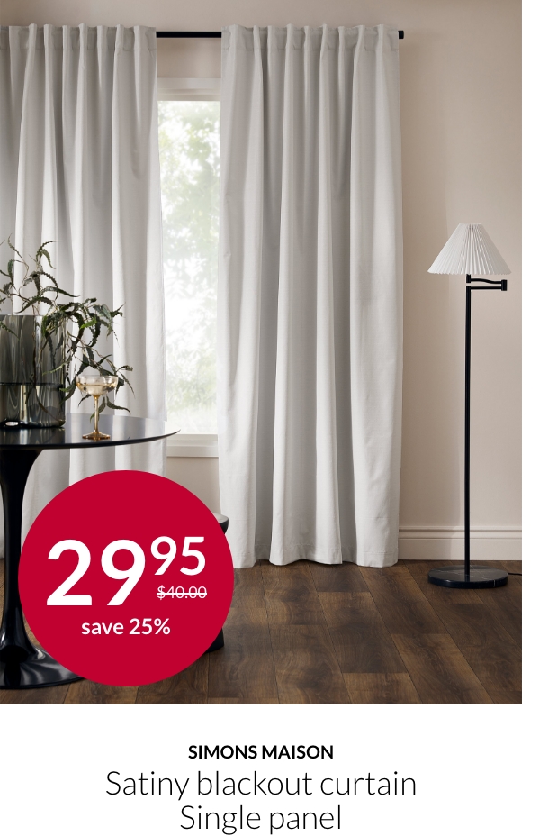 Simons Maison Satiny blackout curtain Single panel at 29.95$ instead of 40$.