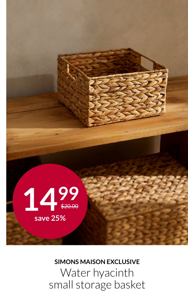 Simons Maison Exclusive Water hyacinth small storage basket at 14.99$ instead of 20.00$