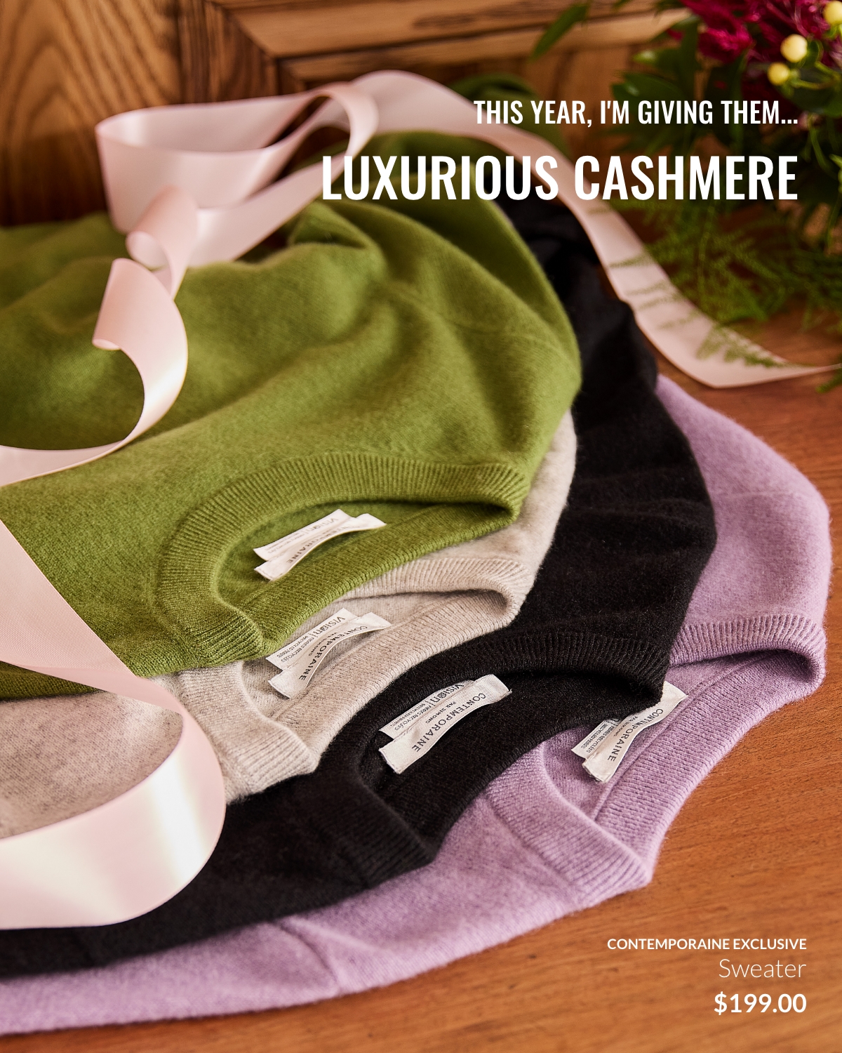 This year, I'm giving them... Luxurious cashmere; Contemporaine exclusive Sweater at $199