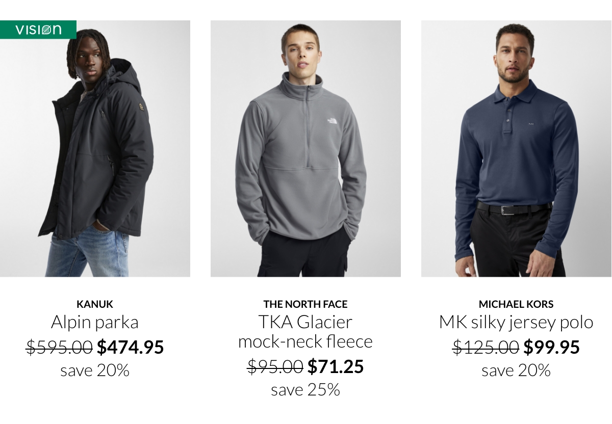 Kanuk Alpine parka at $474.95 instead of $595.00; The North Face TKA Glacier mock-neck fleece at $71.95 instead of $95.00; Michael Kors silky jersey polo at $99.95 instead of $125.00